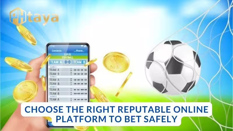 Choose a Reputable Online Platform for Safe Betting